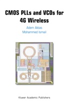 Ade Aktas, Adem Aktas, Mohammed Ismail - CMOS PLLs and VCOs for 4G Wireless