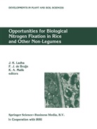 F J d Bruijn, F J de Bruijn, F. J. De Bruijn, Frans J. de Bruijn, J Ladha, J K Ladha... - Opportunities for Biological Nitrogen Fixation in Rice and Other Non-Legumes