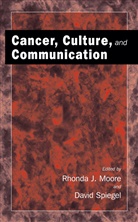 Rhond J Moore, Rhonda J Moore, Rhonda J. Moore, Spiegel, Spiegel, David Spiegel - Cancer, Culture and Communication