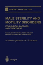Rene Frydman, Samir Hamamah, Roge Mieusset, Roger Mieusset, Francois Olivennes, Francois Olivennes et al - Male Sterility and Motility Disorders