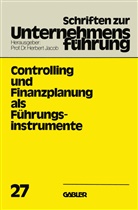 Herber Jacob, Herbert Jacob - Controlling und Finanzplanung als Führungsinstrumente