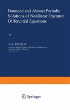 A A Pankov, A. A. Pankov, A.A. Pankov - Bounded and Almost Periodic Solutions of Nonlinear Operator Differential Equations