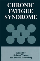 I Mostofsky, I Mostofsky, David I. Mostofsky, Shlom Yehuda, Shlomo Yehuda - Chronic Fatigue Syndrome