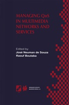 Boutaba, Boutaba, Raouf Boutaba, Jos Neuman de Souza, José Neuman De Souza - Managing QoS in Multimedia Networks and Services