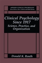 Donald K Routh, Donald K. Routh - Clinical Psychology Since 1917