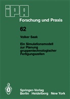 V Saak, V. Saak - Ein Simulationsmodell zur Planung gruppentechnologischer Fertigungszellen
