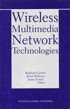 Rajamani Ganesh, Kave Pahlavan, Kaveh Pahlavan, Zoran Zvonar - Wireless Multimedia Network Technologies