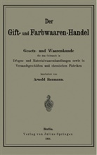 Arnold Baumann - Der Gift- und Farbwaaren-Handel