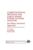 S Khaparde, S A Khaparde, S. A. Khaparde, S.A. Khaparde, Shubha Pandit, S Soman... - Computational Methods for Large Sparse Power Systems Analysis