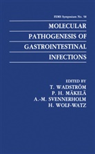 Helena Mäkelä, P Helena Mäkelä, A M Svennerholm et al, P. Helena Mäkelä, A. M. Svennerholm, A.M. Svennerholm... - Molecular Pathogenesis of Gastrointestinal Infections