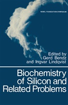 Ger Bendz, Gerd Bendz - Biochemistry of Silicon and Related Problems