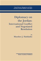 Munther J Haddadin, Munther J. Haddadin - Diplomacy on the Jordan