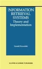 Gerald J Kowalski, Gerald J. Kowalski - Information Retrieval Systems