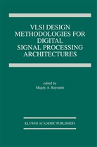 Magd A Bayoumi, Magdy A Bayoumi, Magdy Bayoumi, Magdy A. Bayoumi - VLSI Design Methodologies for Digital Signal Processing Architectures