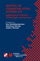 Hartmu König, Hartmut König, Ina Schieferdecker, Adam Wolisz - Testing of Communicating Systems XIV