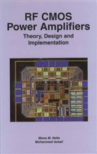 Mona Hella, Mona M Hella, Mona M. Hella, Mohammed Ismail - RF CMOS Power Amplifiers: Theory, Design and Implementation