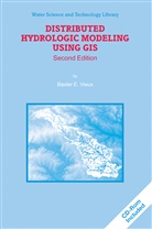 Baxter E Vieux, Baxter E. Vieux - Distributed Hydrologic Modeling Using GIS