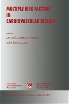 Antonio M. Gotto, Antonio M. Jr. Gotto, Antonio M. Gotto Jr., Claud Lenfant, Claude Lenfant, Rodolfo Paoletti - Multiple Risk Factors in Cardiovascular Disease