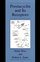 Robert L Jones, Robert L. Jones, Hele Wise, Helen Wise - Prostacyclin and Its Receptors