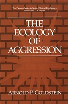 Arnold P Goldstein, Arnold P. Goldstein - The Ecology of Aggression