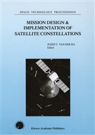 Joze C van der Ha, Jozef C van der Ha, Jozef C. van der Ha, Jozef C. van der Ha - Mission Design & Implementation of Satellite Constellations