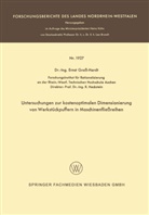 Ernst Gro¿Hardt, Ernst Groß-Hardt - Untersuchungen zur kostenoptimalen Dimensionierung von Werkstückpuffern in Maschinenfließreihen