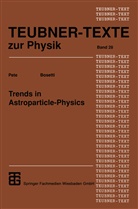 Pete Bosetti, Peter Bosetti - Trends in Astroparticle-Physics