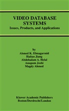 Magdy Ahmed, Ahmed Elmagarmid, Ahmed K Elmagarmid, Ahmed K. Elmagarmid, Haitao Jian, Haitao Jiang... - Video Database Systems