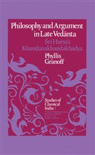 P E Granoff, P. E. Granoff, P.E. Granoff - Philosophy and Argument in Late Vedanta