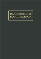 Dalmer, O Dalmer, O. Dalmer, William K¿ster, F. Kl¿ardt, Klänhardt... - Biochemisches Handlexikon