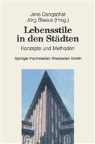 Jens S. Dangschat, Jen S Dangschat, Jens S Dangschat - Lebensstile in den Städten