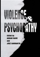 Adria Raine, Adrian Raine, Sanmartin, Sanmartin, José Sanmartin - Violence and Psychopathy