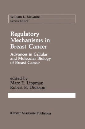 B Dickson, B Dickson, Robert B. Dickson, Mar E Lippman, Marc E Lippman, … - Regulatory Mechanisms in Breast Cancer Advances in Cellular and Molecular Biology of Breast Cancer