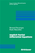 Bernar Dacorogna, Bernard Dacorogna, Paolo Marcellini - Implicit Partial Differential Equations