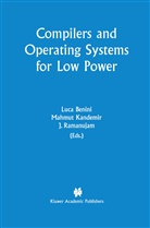 Luca Benini, Mahmu Kandemir, Mahmut Kandemir, J Ramanujam, J. Ramanujam - Compilers and Operating Systems for Low Power