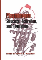 Davi M Waisman, David M Waisman, David M. Waisman - Plasminogen: Structure, Activation, and Regulation