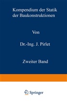 Josef Pirlet - Kompendium der Statik der Baukonstruktionen
