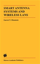 Garret Okamoto - Smart Antenna Systems and Wireless LANs
