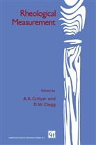 A Collyer, A A Collyer, D. W. Clegg, D.W. Clegg, A. A. Collyer, A.A. Collyer... - Rheological Measurement
