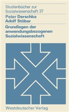 Peter Derschka - Grundlagen der anwendungsbezogenen Sozialwissenschaft