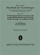 Max Walthard, Stoeckel, W Stoeckel, W. Stoeckel - Die Beziehungen des Nervensystems zu den normalen Betriebsabläufen und zu den funktionellen Störungen im weiblichen Genitale