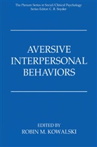 Robin M. Kowalski, Robi M Kowalski, Robin M Kowalski - Aversive Interpersonal Behaviors