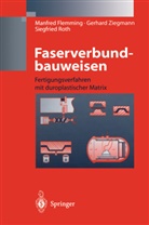 Manfre Flemming, Manfred Flemming, Siegfrie Roth, Siegfried Roth, Gerhar Ziegmann, Gerhard Ziegmann - Faserverbundbauweisen