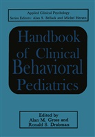 Ronald S. Drabman, Alan M. Gross, Ala M Gross, Alan M Gross, S Drabman, S Drabman - Handbook of Clinical Behavioral Pediatrics