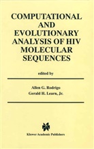 Alle G Rodrigo, Allen G Rodrigo, H Learn Jr, H Learn Jr, Gerald H. Learn, Gerald H. Learn Jr.... - Computational and Evolutionary Analysis of HIV Molecular Sequences