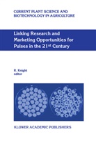 Knight, R Knight, R. Knight - Linking Research and Marketing Opportunities for Pulses in the 21st Century