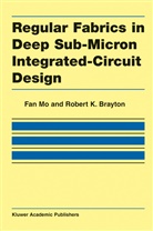 Robert K Brayton, Robert K. Brayton, Fa Mo, Fan Mo - Regular Fabrics in Deep Sub-Micron Integrated-Circuit Design