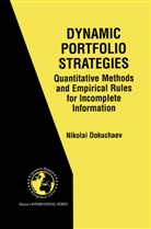 Nikolai Dokuchaev - Dynamic Portfolio Strategies: quantitative methods and empirical rules for incomplete information