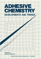Lieng-Huan Lee, Lieng-Huang Lee, Lieng-Huang Lee, Lieng-Huang Lee - Adhesive Chemistry