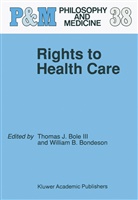 Thomas J. Bole, Thomas Bole III, Thomas J Bole III, Thomas J. Bole III, W B Bondeson, W. B. Bondeson... - Rights to Health Care